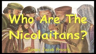 Who are the Nicolaitans Jacob Prasch [upl. by Allisan]