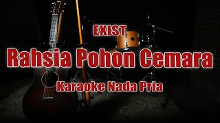 Rahsia Pohon Cemara Karaoke Exist Nada Pria Asli [upl. by Akcirderf]