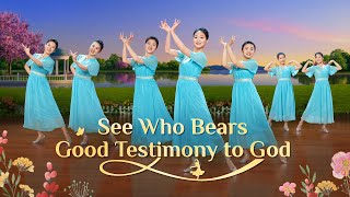 Christian Dance  quotSee Who Bears Good Testimony to Godquot  Praise Song [upl. by Anaibib]