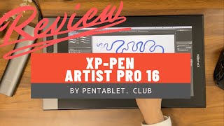 XPPEN Artist Pro16 Review（2021年モデル）液タブをゆっくりレビュー [upl. by Michey450]