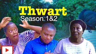 THWART SEASON 1amp2 BEST OF PATIENCE OZOKWOR MAMA G [upl. by Isteb]