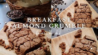 ALMOND CRUMBLE RECIPE FOR BREAKFAST  Crumble recipe easy  Baked Breakfast Recipe [upl. by Allenad]