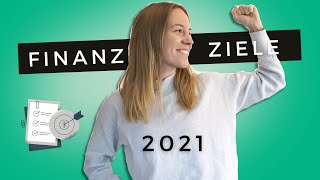 Finanzziele 2021 Mein Start in den Vermögensaufbau 🚀🚀🚀 [upl. by Aicenod83]