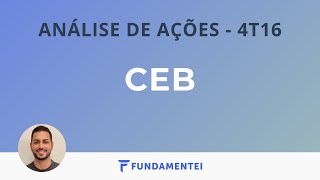 Análise Fundamentalista de Ações  4T16  CEBR3 CEBR5 e CEBR6  Cia Energética de Brasília [upl. by Ahkeber]