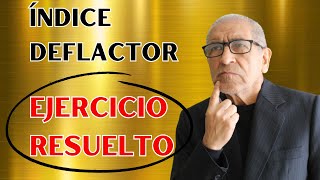 Índice Deflactor del PIB y cálculo de la inflación EJERCICIO RESUELTO [upl. by Esiole]