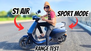 OLA S1 AIR RANGE TEST🔥IN SPORTS MODE  FIRST ON YOU TUBE😍 [upl. by Ittocs]