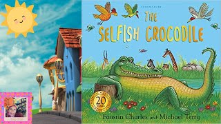 The selfish crocodile💖📚Kids Books Read AloudRead along with Dixy [upl. by Adneral718]