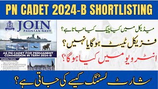 Pak Navy Shortlist 2024  Pn Cadet2024B Shortlist  PNCadet 2024B Full Selection Procedure [upl. by Lorry]