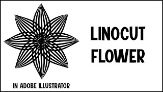 How to Make A Linocut Flower In Adobe Illustrator [upl. by Oneil]