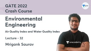 L32  Air Quality Index and Water Quality Index  Environmental Engineering Crash Course GATE 2022 [upl. by Gusba]