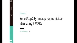 FIWARE SUMMIT16 SmartAppCity an app for municipalities using FIWARE [upl. by Annuaerb]