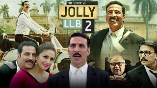 Jolly LLB 2 Full Movie  Akshay Kumar  Huma Qureshi  Saurabh Shukla  Review amp Facts HD [upl. by Collier]