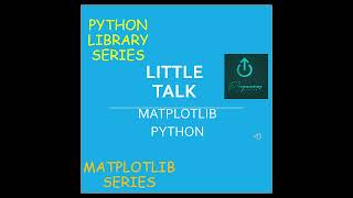 Matplotlib Python Library  Matplot ser6  Python Library Ser  Little Talk  Programmers Divine s2 [upl. by Ettegdirb147]