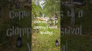 Glamping Festival Wedding [upl. by Lough]