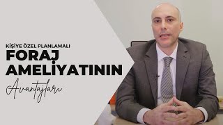 Kişiye Özel Planlamalı Foraj Ameliyatının Avantajları  Dr H Can Gemalmaz [upl. by Streetman]