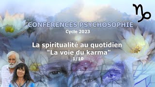 2023 01 La voie du karma  Conférence Psychosophie  P et F Brasseur  La spiritualité au quotidien [upl. by Salomo953]