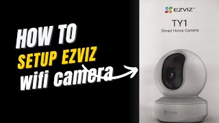 How to setup wifi camera  ezviz ty1 wifi camera setup  I vision systems [upl. by Assena]