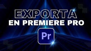 ✅ Exporta video con poco peso sin perder la CALIDAD en Adobe Premiere Pro Paso a paso [upl. by Ares]