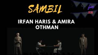 Sambil  Irfan Haris amp Amira Othman Lirik [upl. by Adaline]