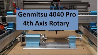 Genmitsu 4040 Pro 4th Axis Rotary [upl. by Dranal]