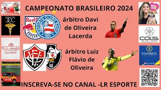 LR Esporte Bragantino x Bahia  Vitória x Vasco dia 01092024 [upl. by Maddox]