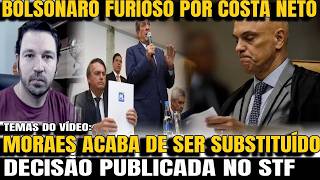 3 MORAES ACABA DE SER SUBSTITUIDO BOLSONARO JOGA REAL SOBRE COSTA NETO MARÇAL PABLO MARÇAL E CRIS [upl. by Kirat]