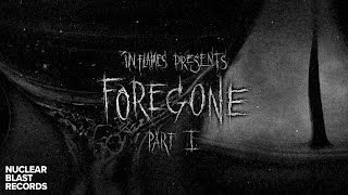 IN FLAMES  Foregone Pt 1 OFFICIAL MUSIC VIDEO [upl. by Nwahs]