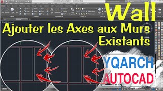 Comment ajouter les axes aux murs existants avec YQArch AutoCAD  YQArch plugin  Autocad drawing [upl. by Kcirreg]