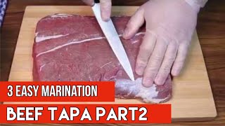 BEEF TAPA PART 2 HOW TO MARINATE BEEF TAPA 3 WAYS [upl. by Ariaic]