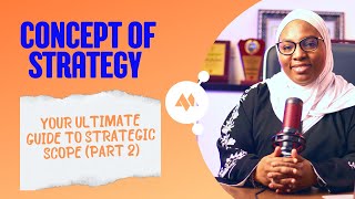 Concept of Strategy Your Ultimate Guide to Strategic Scope Part 2 🚀✨ [upl. by Alaek]