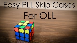 Easy PLL Skip Cases for OLL [upl. by Gaw910]