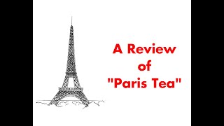 A Review of quotParis Teaquot by Harney and Sons [upl. by Ginny118]