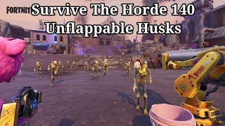 Survive The Horde 140  Unflappable Husks Full Clear [upl. by Brechtel]