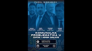 Panel diskusija o komunalnoj problematici na području općina Centar i Novo Sarajevo [upl. by Peg308]