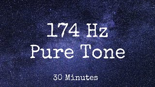 174 Hz  Pure Tone Solfeggio Frequency  Pain Relief [upl. by Ilellan]