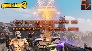 Soluce Borderlands 3  Cachettes de Typhon  Prométhée  Lectra City [upl. by Reitman111]