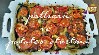 ETLİ PATLICAN VE PATATES FIRINDA Eggplant with meat and potatoes in the oven [upl. by Shellans]