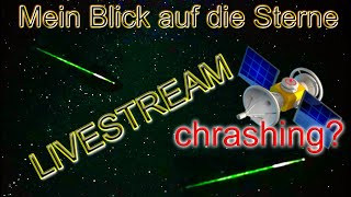 Der Nachthimmel im LIVESTREAM stürzt heute Nacht 310824 ein weiterer Starlink Satellit 🛰️ ab [upl. by Aydni805]