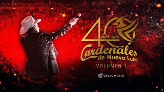 Cardenales de Nuevo León  40 Años Volumen 1 En Vivo [upl. by Anytsirhc997]