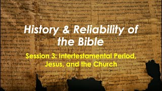 Class History amp Reliability of the Bible Session 3  The Intertestamental Period [upl. by Cutlerr]