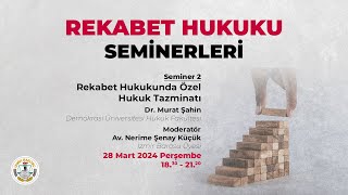 Rekabet Hukuku Seminerleri  2 Oturum [upl. by Natsyrt]