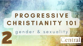 Progressive Christianity 101 Gender  Sexuality [upl. by Eulalie]