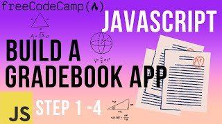 Javascript Build a Gradebook App  Steps 14  FreeCodeCamp Solutions [upl. by Mccollum]