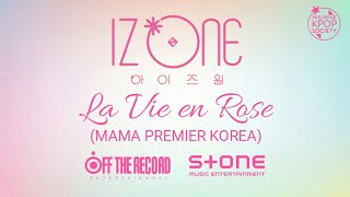 아이즈원 IZONE  라비앙로즈 La Vie en Rose MAMA PREMIER KOREA Lyrics Romanization  HAN  ENG [upl. by Kelwin337]