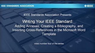 Writing Your IEEE Standard Video 4 Adding Annexes Bibliography CrossReferences [upl. by Durstin]