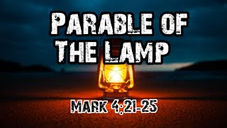 PARABLE OF THE LAMP  Parable from the Scripture  Mark 42125 [upl. by Jenette]