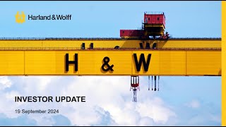 HARLAND amp WOLFF GROUP HOLDINGS PLC  Shareholder Briefing [upl. by Hillel]