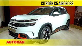 Citroën C5 Aircross  First Look Preview  Autocar India [upl. by Primaveras]