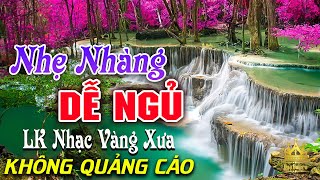 Bolero Chọn Lọc Cực Êm Tai  LK Nhạc Vàng Xưa Trữ Tình KHÔNG QUẢNG CÁO Ru Ngủ Đêm Khuya Cả Xóm Phê [upl. by Alaric]