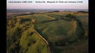 Julius Harrison 1885 1963  Bredon Hill Rhapsody for violin amp orchestra 1942 [upl. by Hairim]